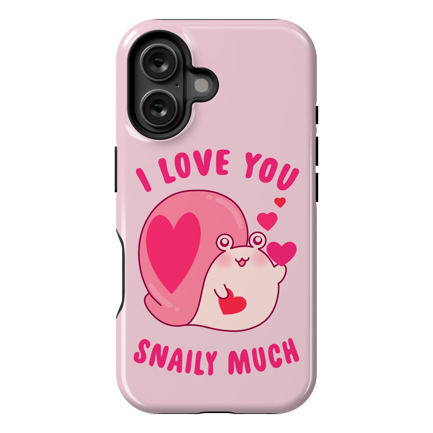 I Love You Snaily Much Phone Case