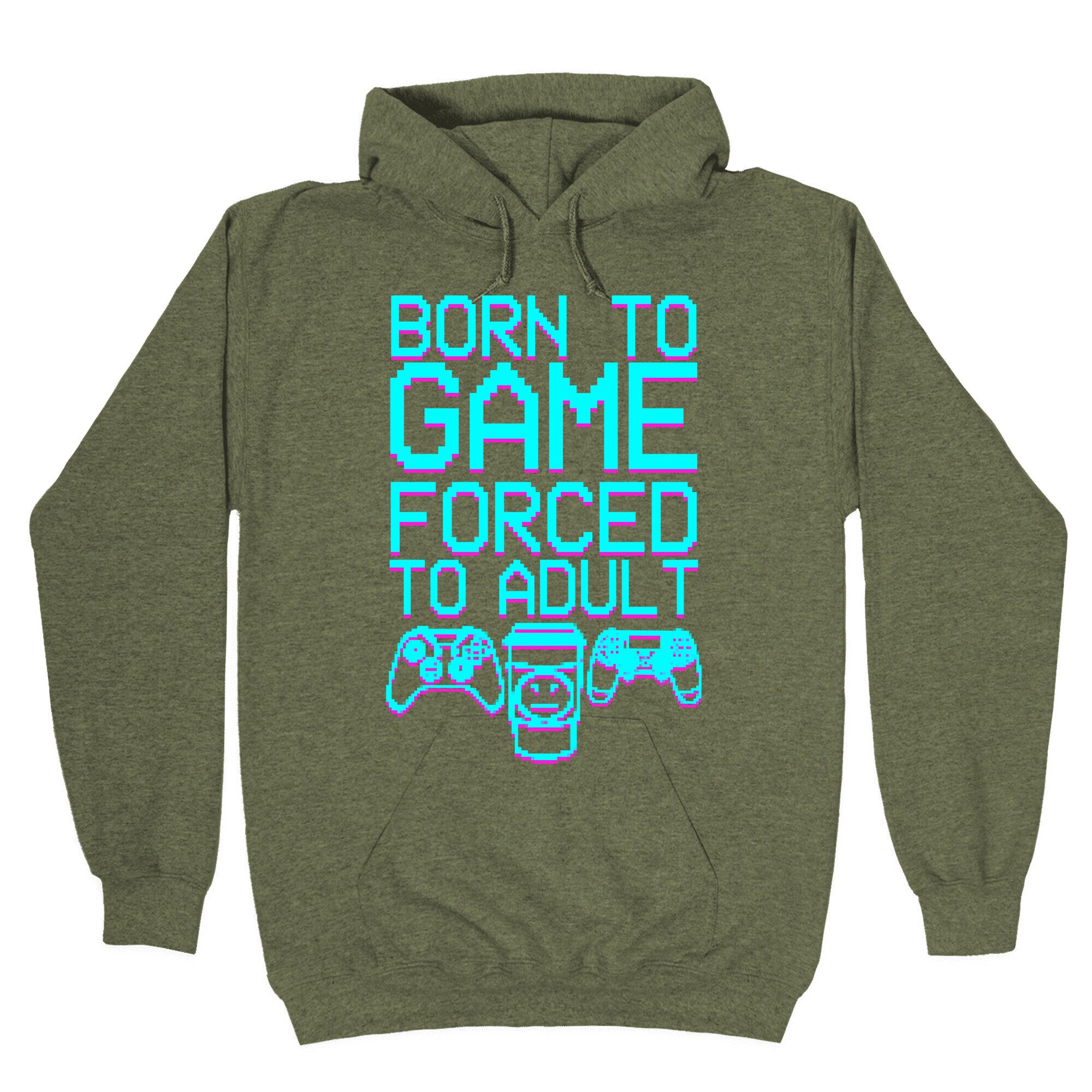 Born To Game, Forced to Adult Hoodie
