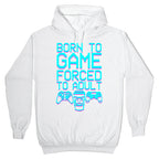 Born To Game, Forced to Adult Hoodie