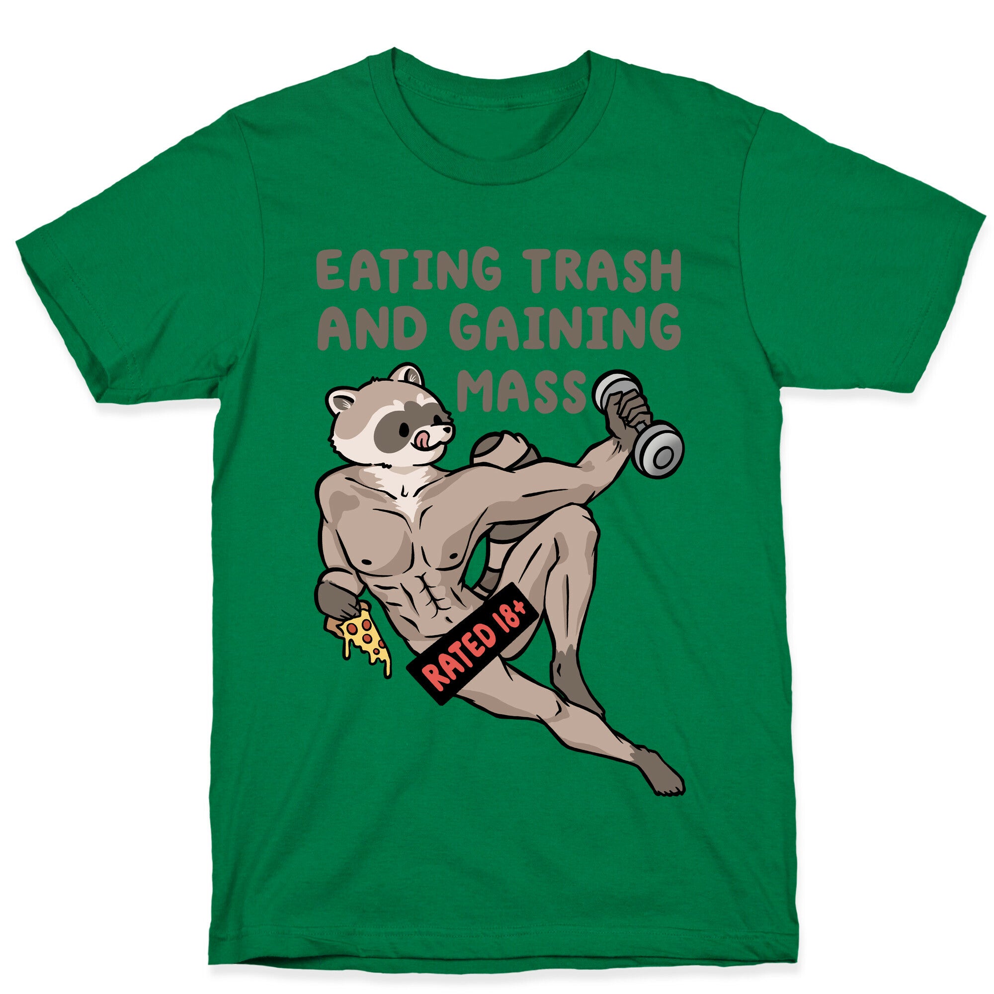 Eating Trash and Gaining Mass T-Shirt