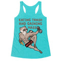 Eating Trash and Gaining Mass Racerback Tank