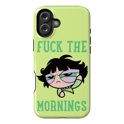 Fuck The Mornings Phone Case