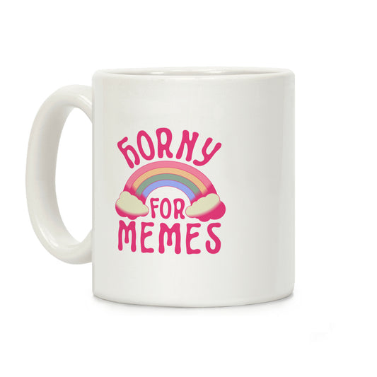 Horny For Memes Coffee Mug