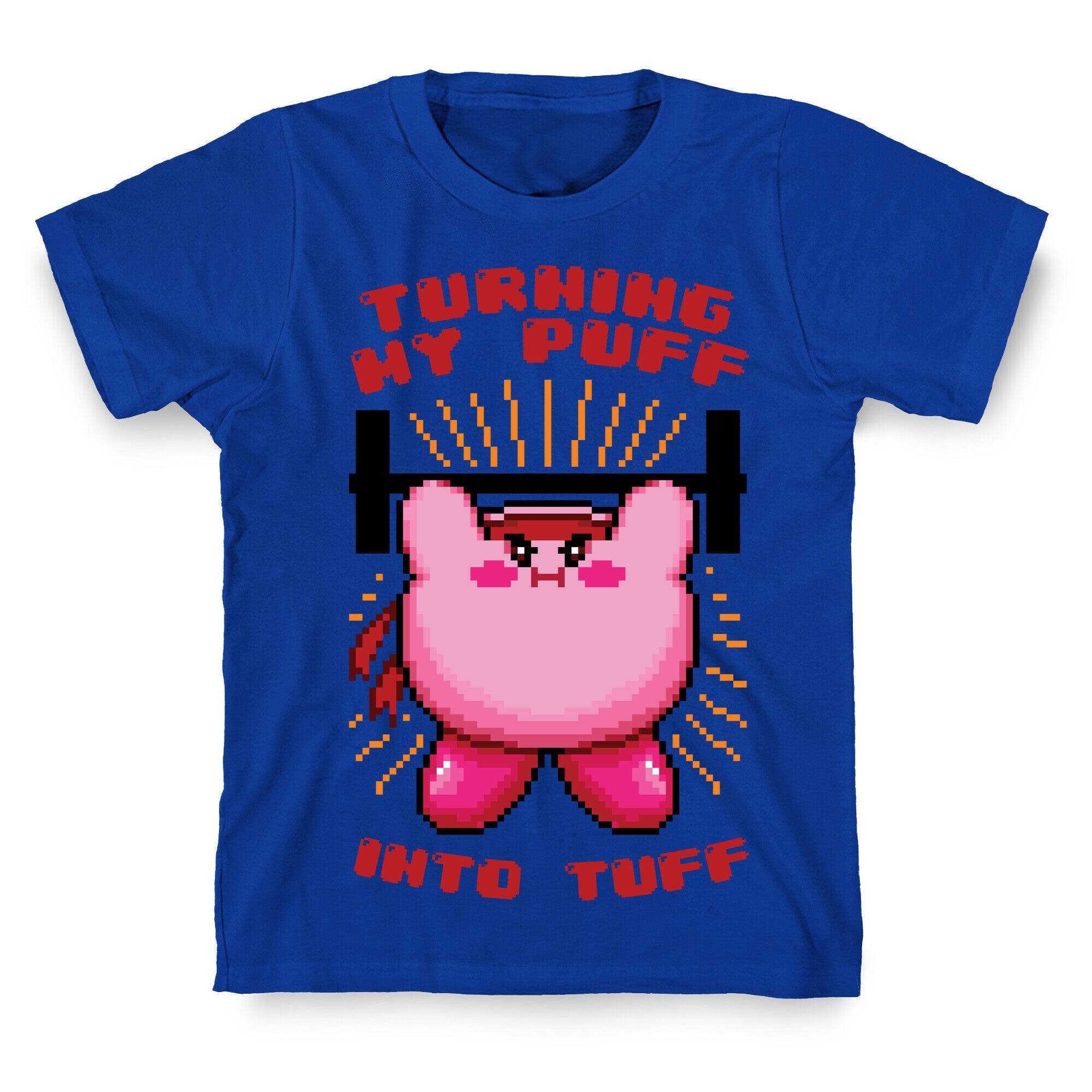 Turning My Puff Into Tuff T-Shirt