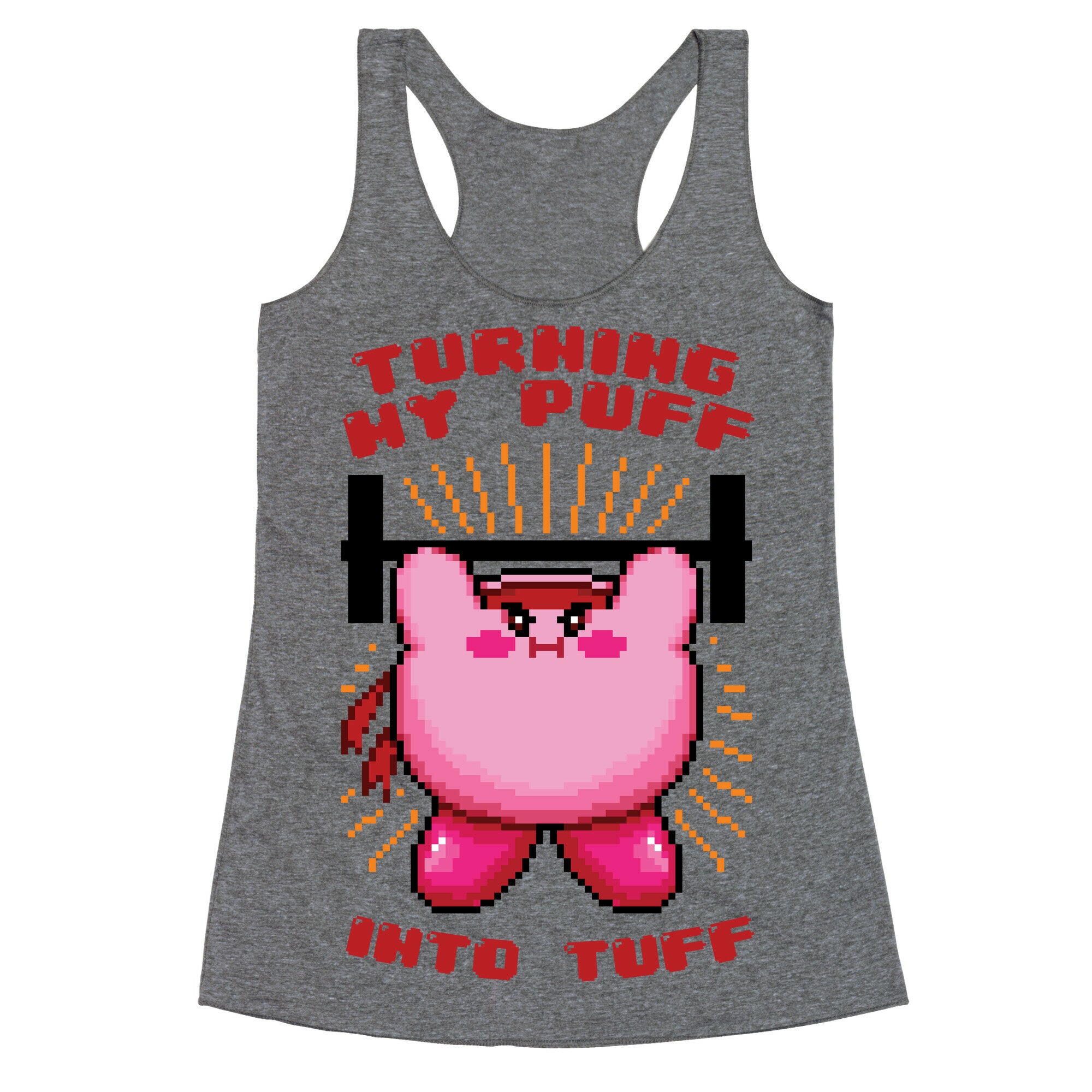 Turning My Puff Into Tuff Racerback Tank