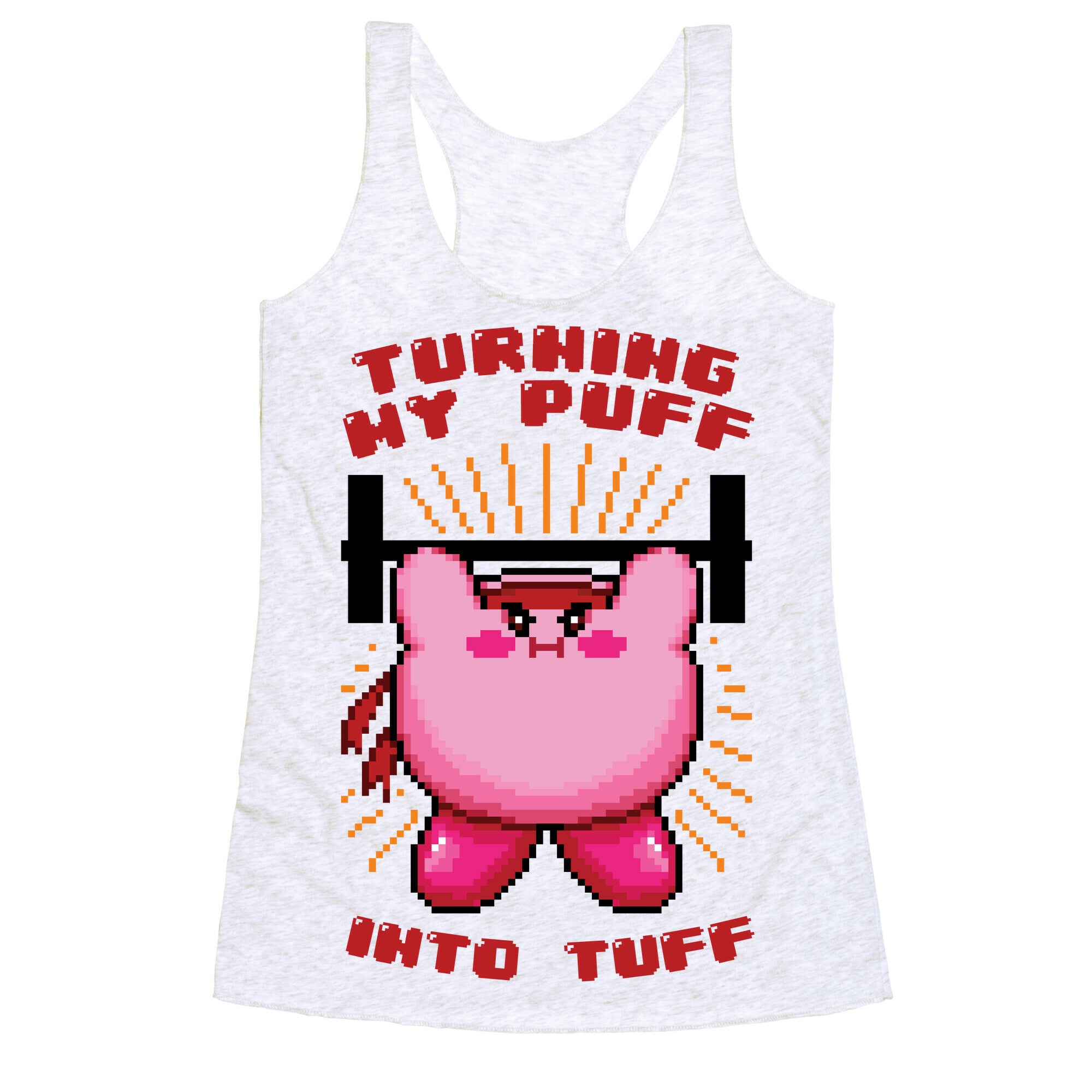 Turning My Puff Into Tuff Racerback Tank