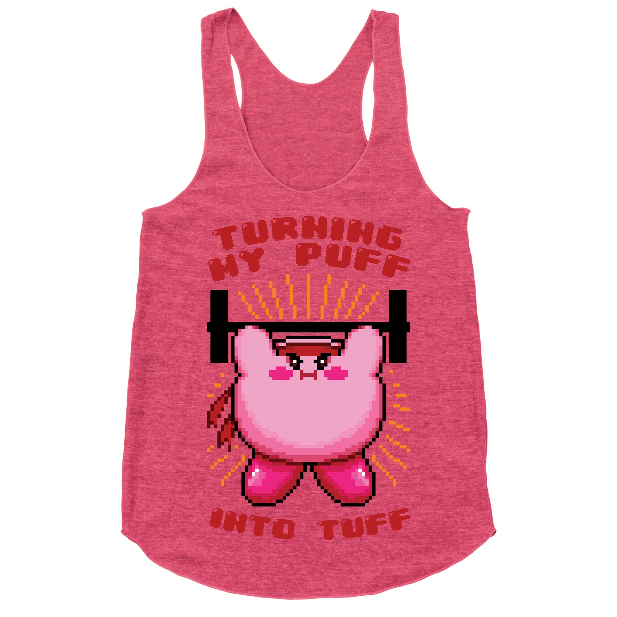 Turning My Puff Into Tuff Racerback Tank