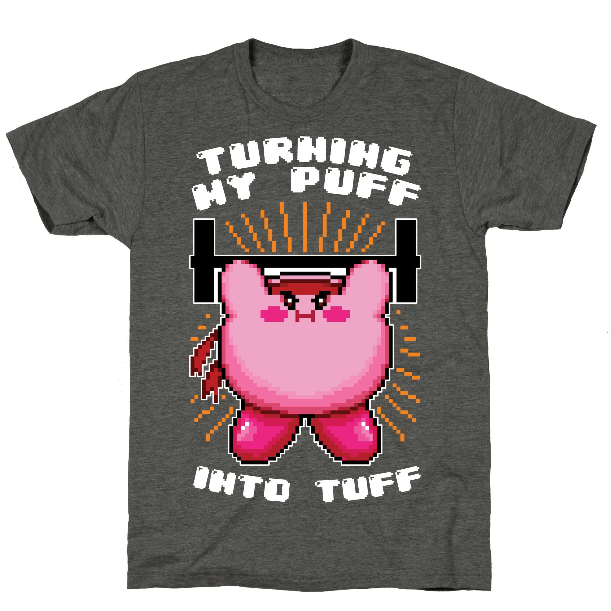 Turning My Puff Into Tuff Unisex Triblend Tee