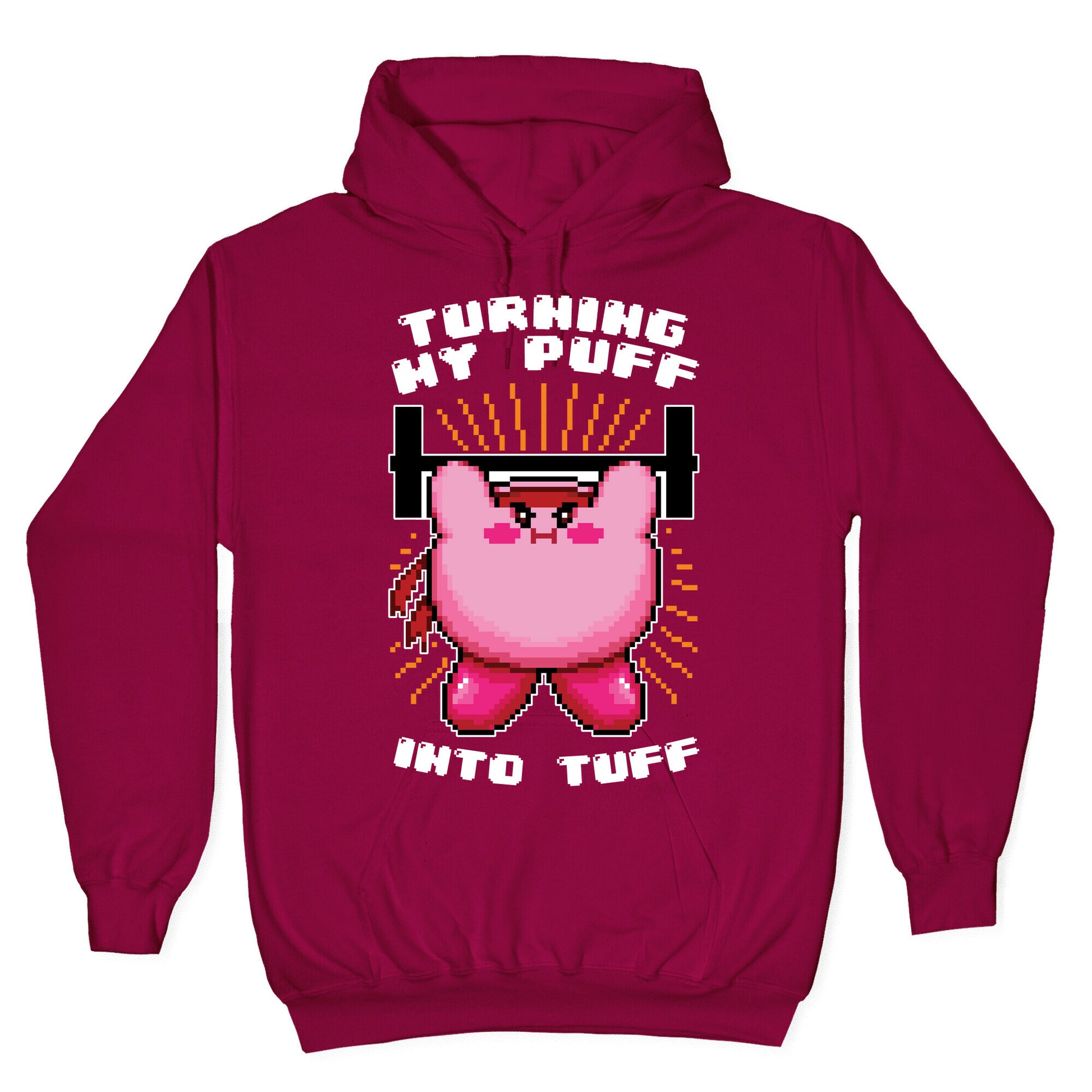 Turning My Puff Into Tuff Hoodie