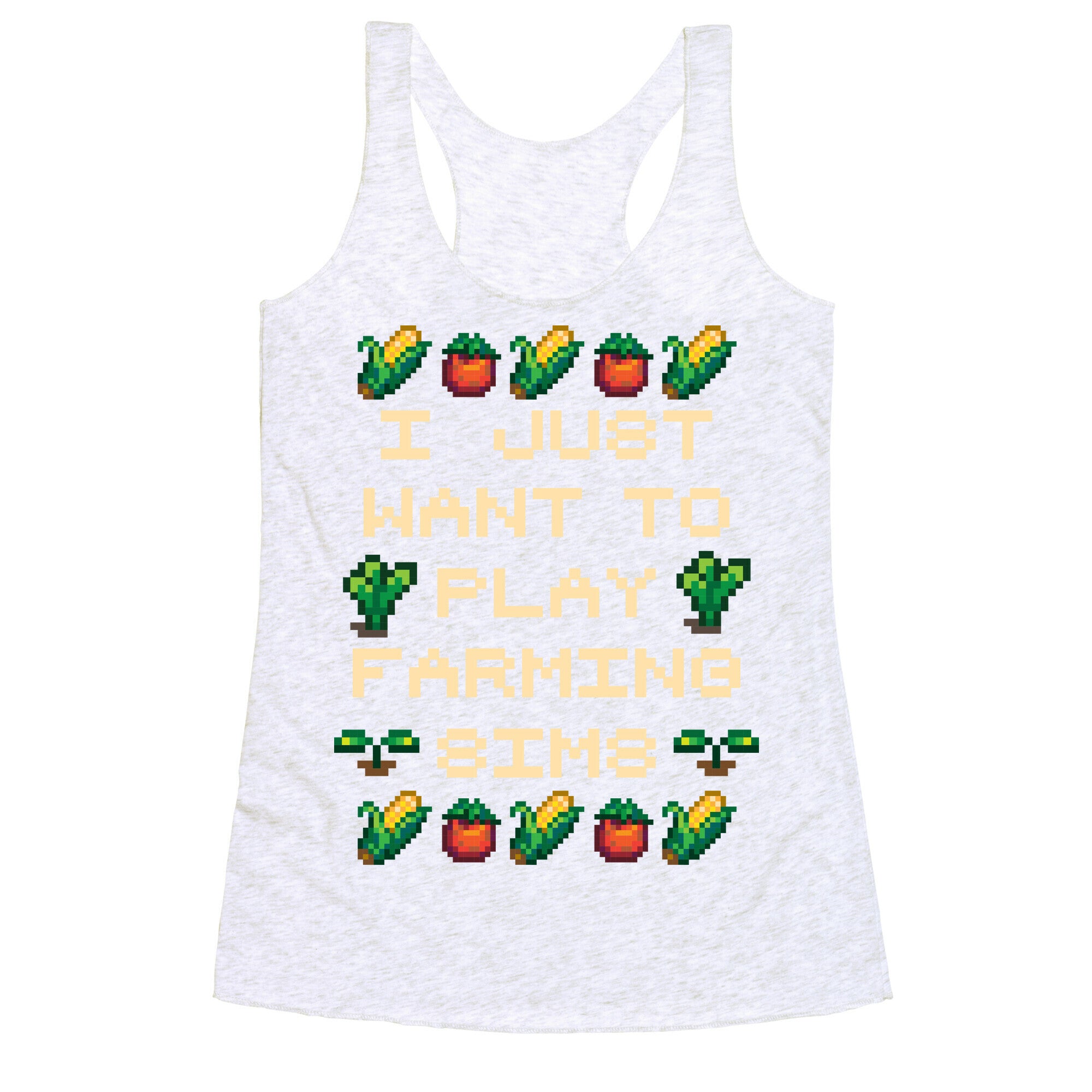 I Just Want To Play Farming Sims Racerback Tank