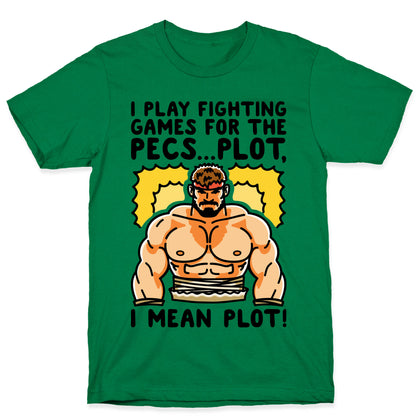 I Like Fighting Games For The Pecs I Mean Plot Parody T-Shirt