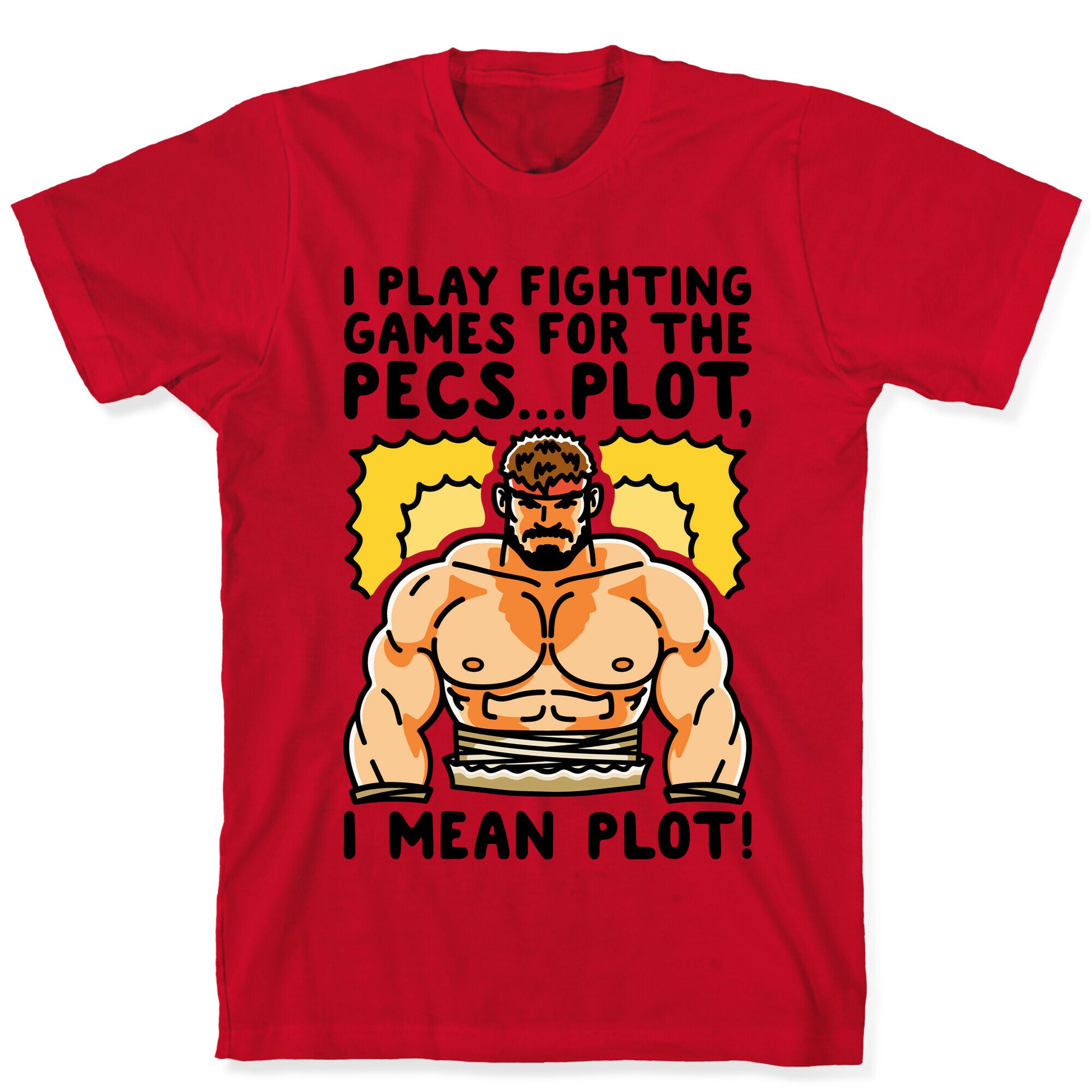 I Like Fighting Games For The Pecs I Mean Plot Parody T-Shirt
