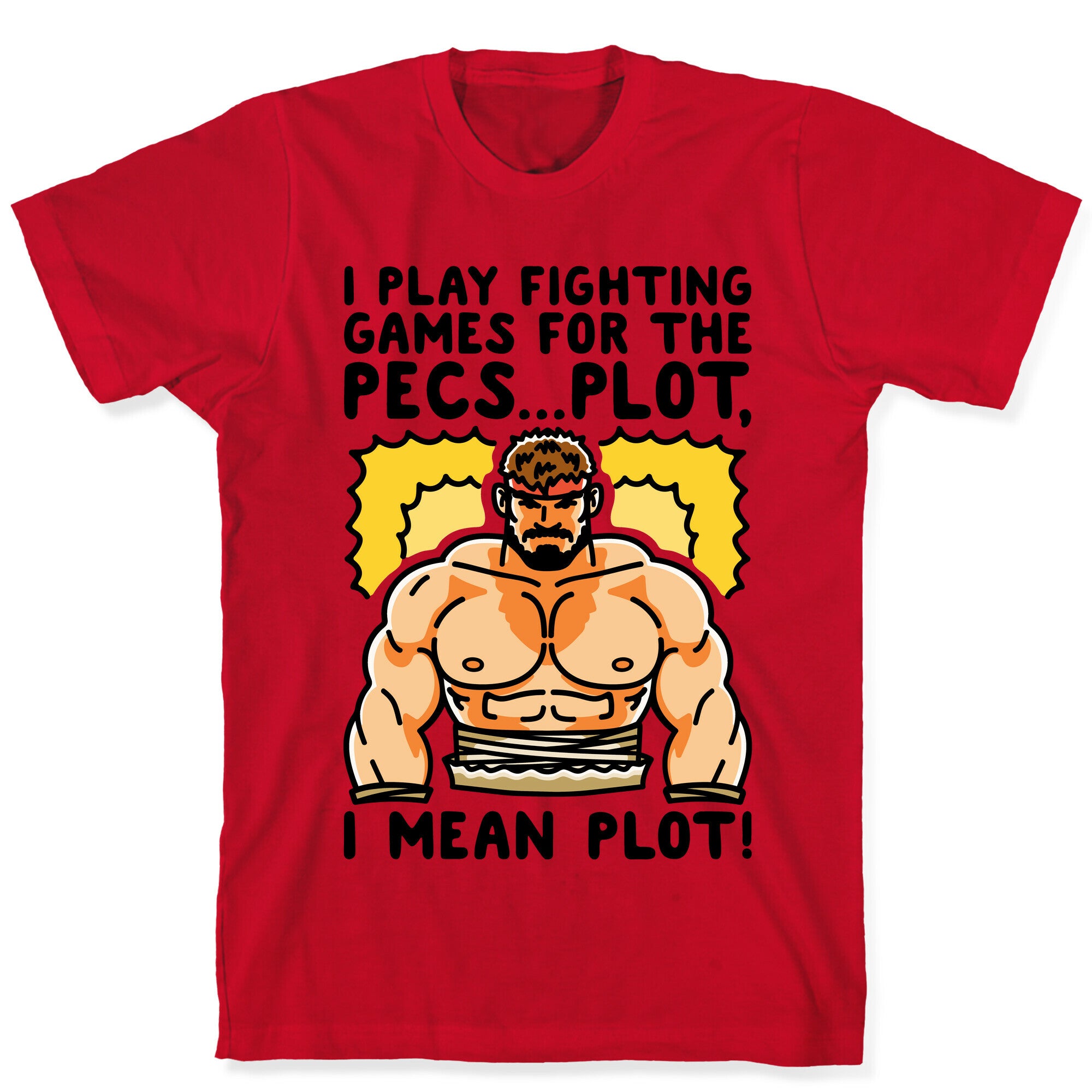 I Like Fighting Games For The Pecs I Mean Plot Parody T-Shirt