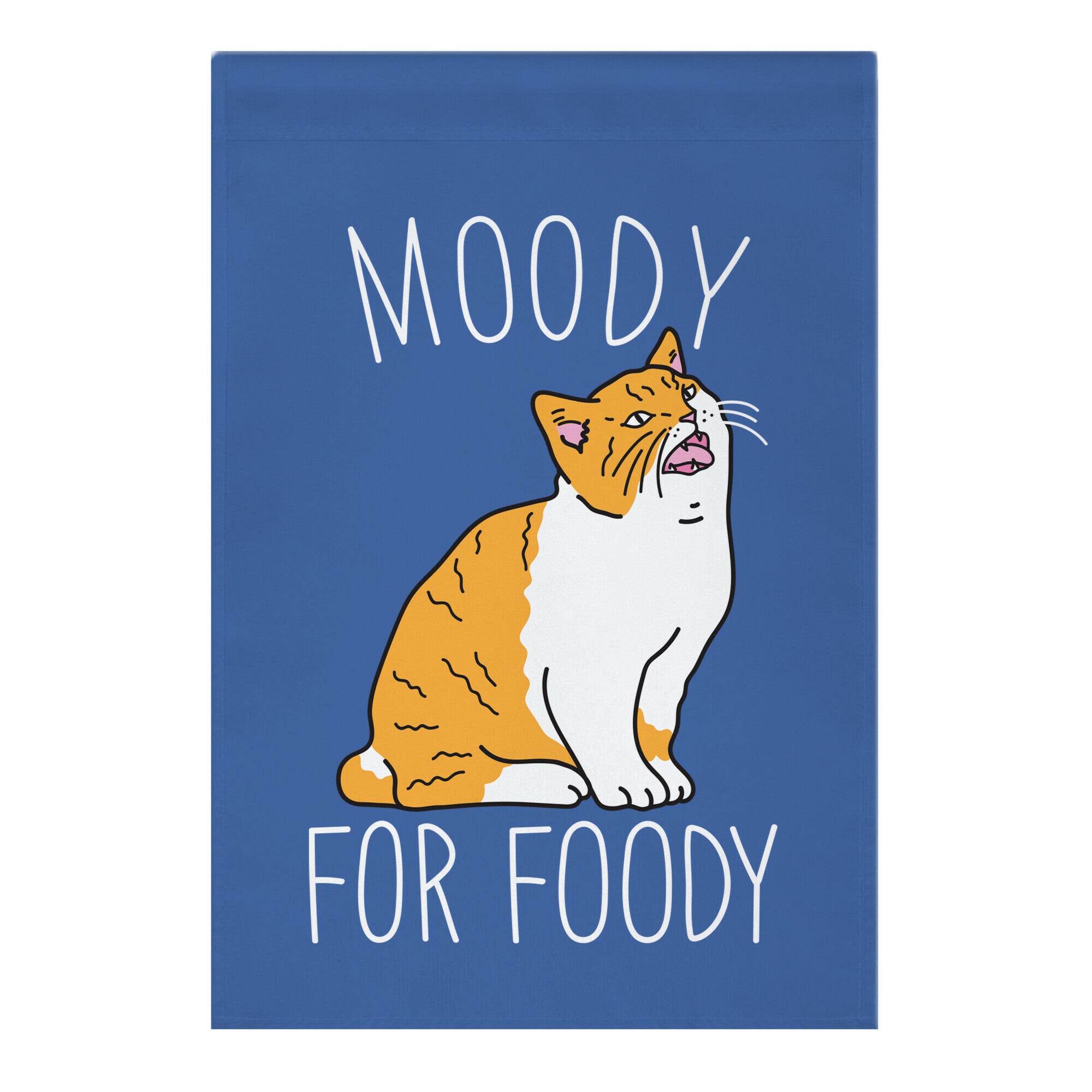 Moody For Foody Cat Garden Flag
