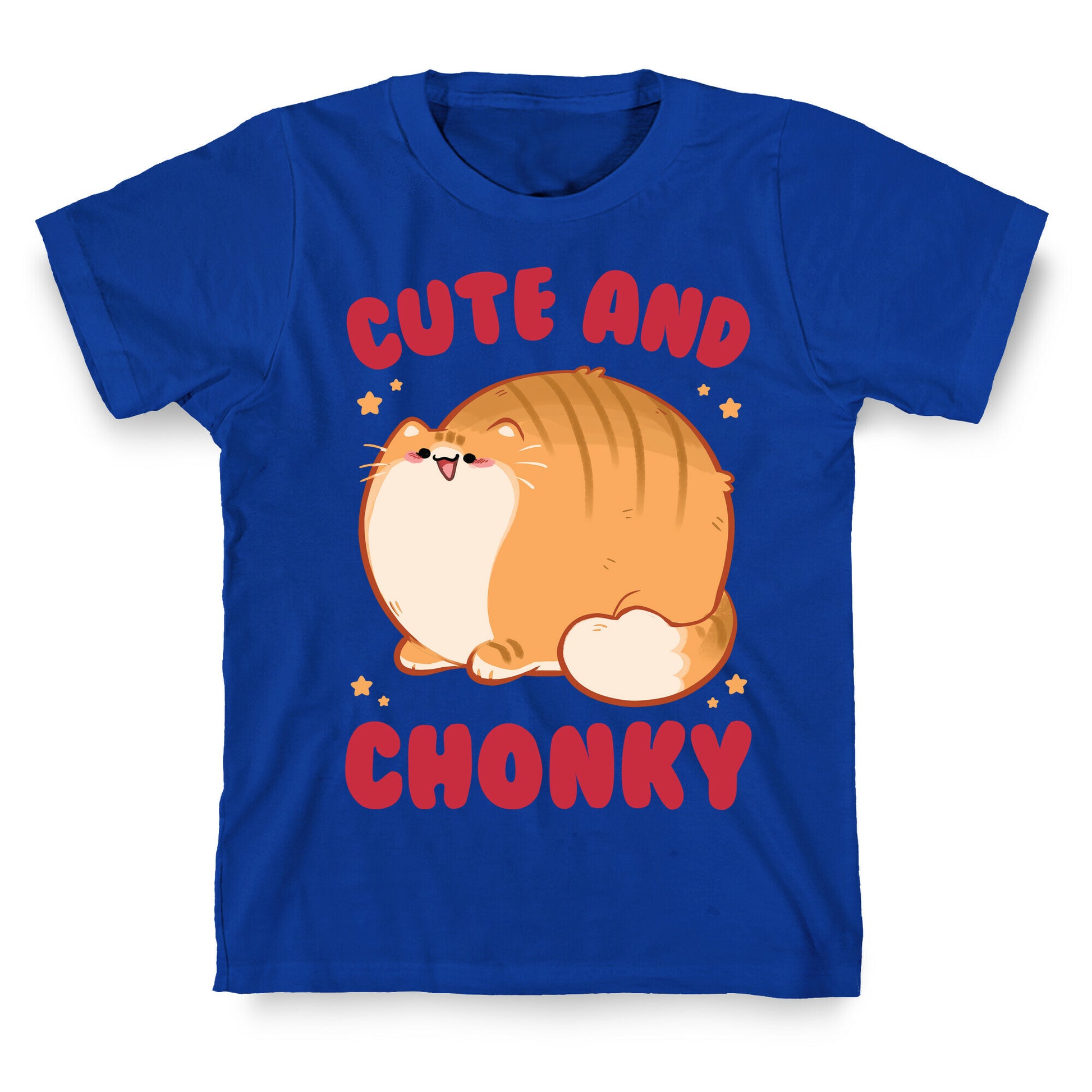 Cute and Chonky T-Shirt