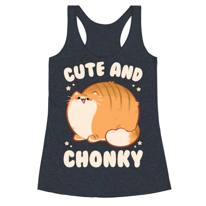 Cute and Chonky Racerback Tank