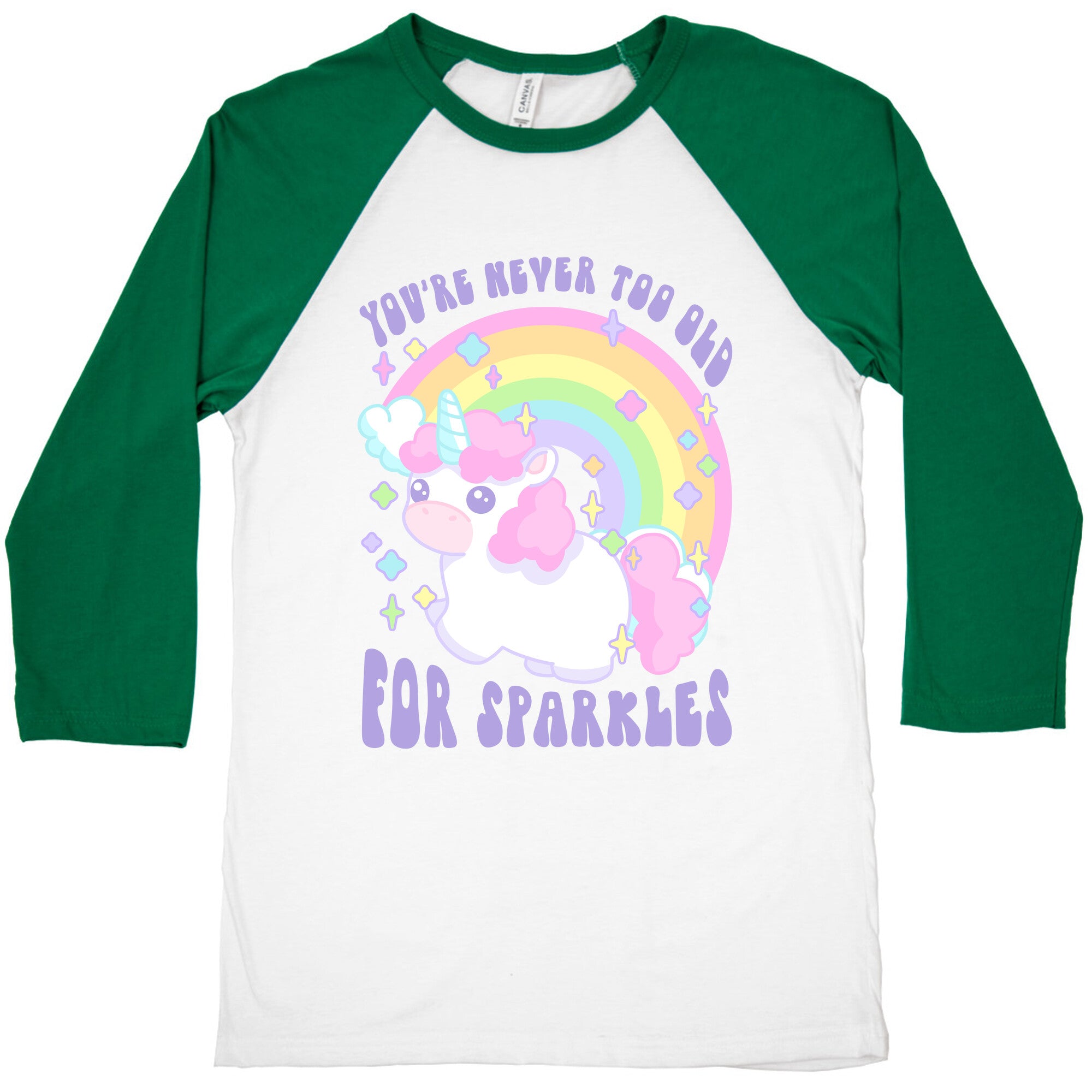 You're Never Too Old For Sparkles Baseball Tee