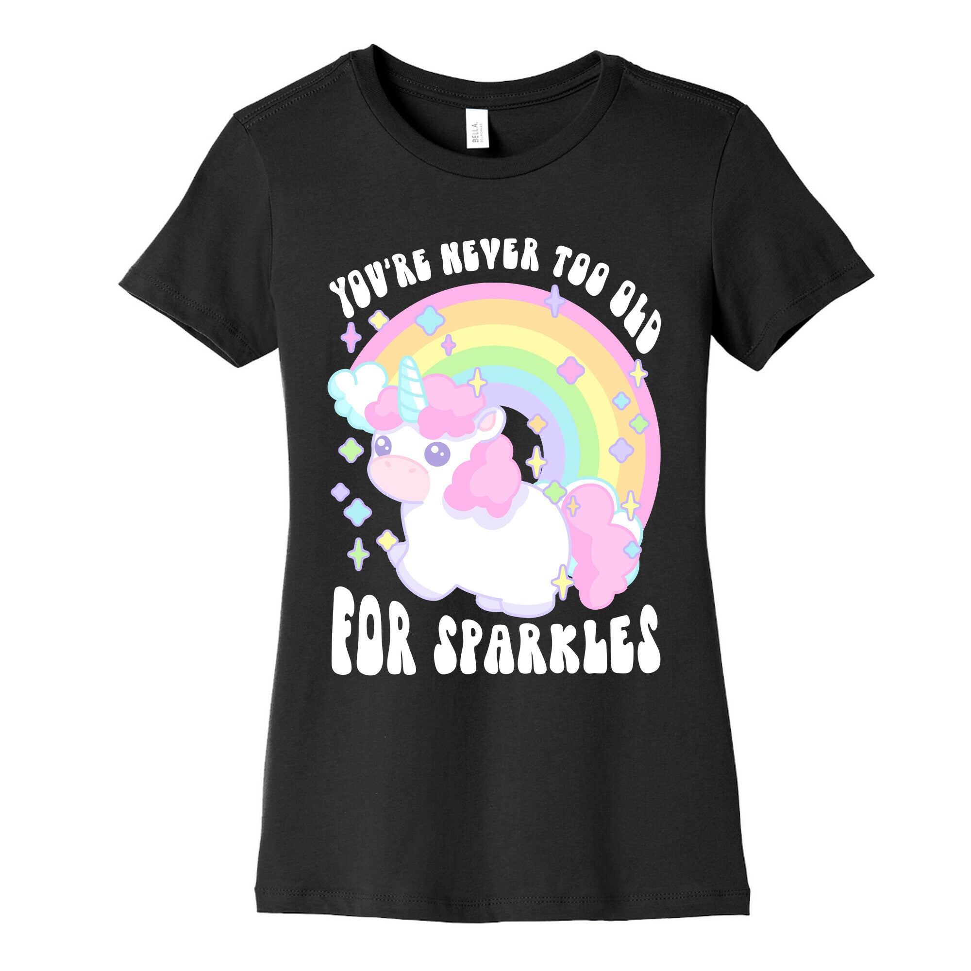 You're Never Too Old For Sparkles Women's Cotton Tee
