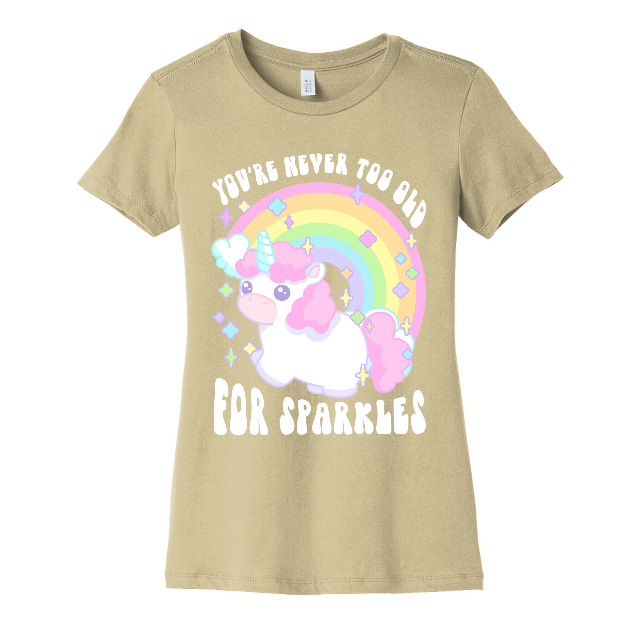You're Never Too Old For Sparkles Women's Cotton Tee