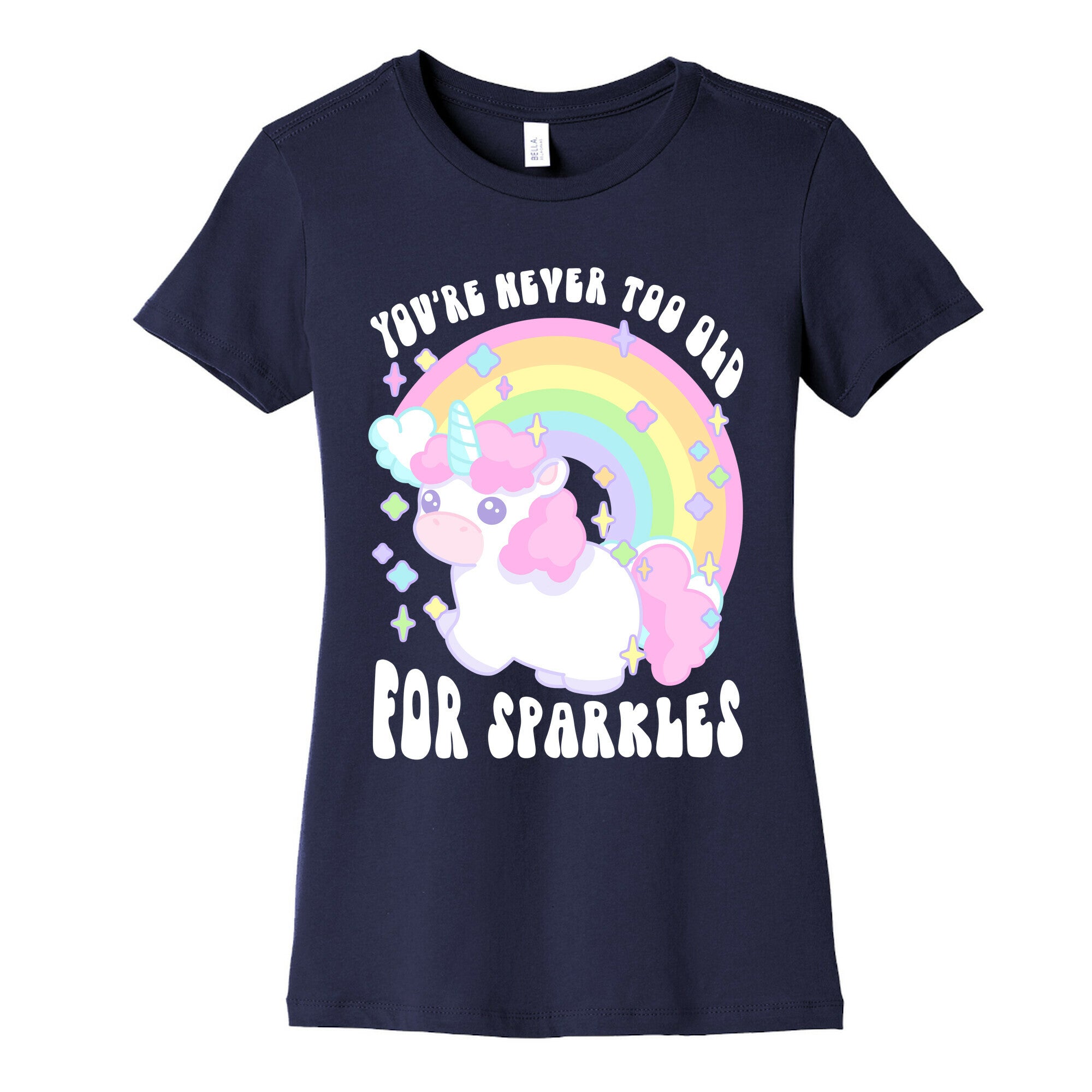 You're Never Too Old For Sparkles Women's Cotton Tee