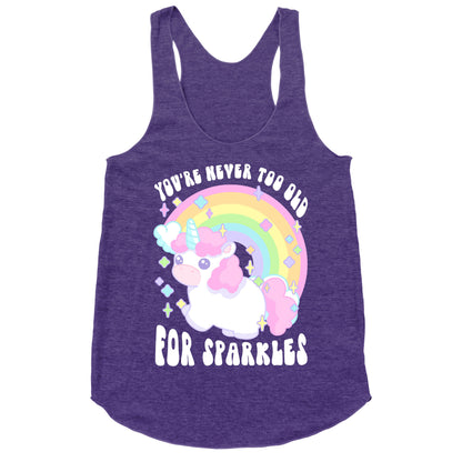 You're Never Too Old For Sparkles Racerback Tank