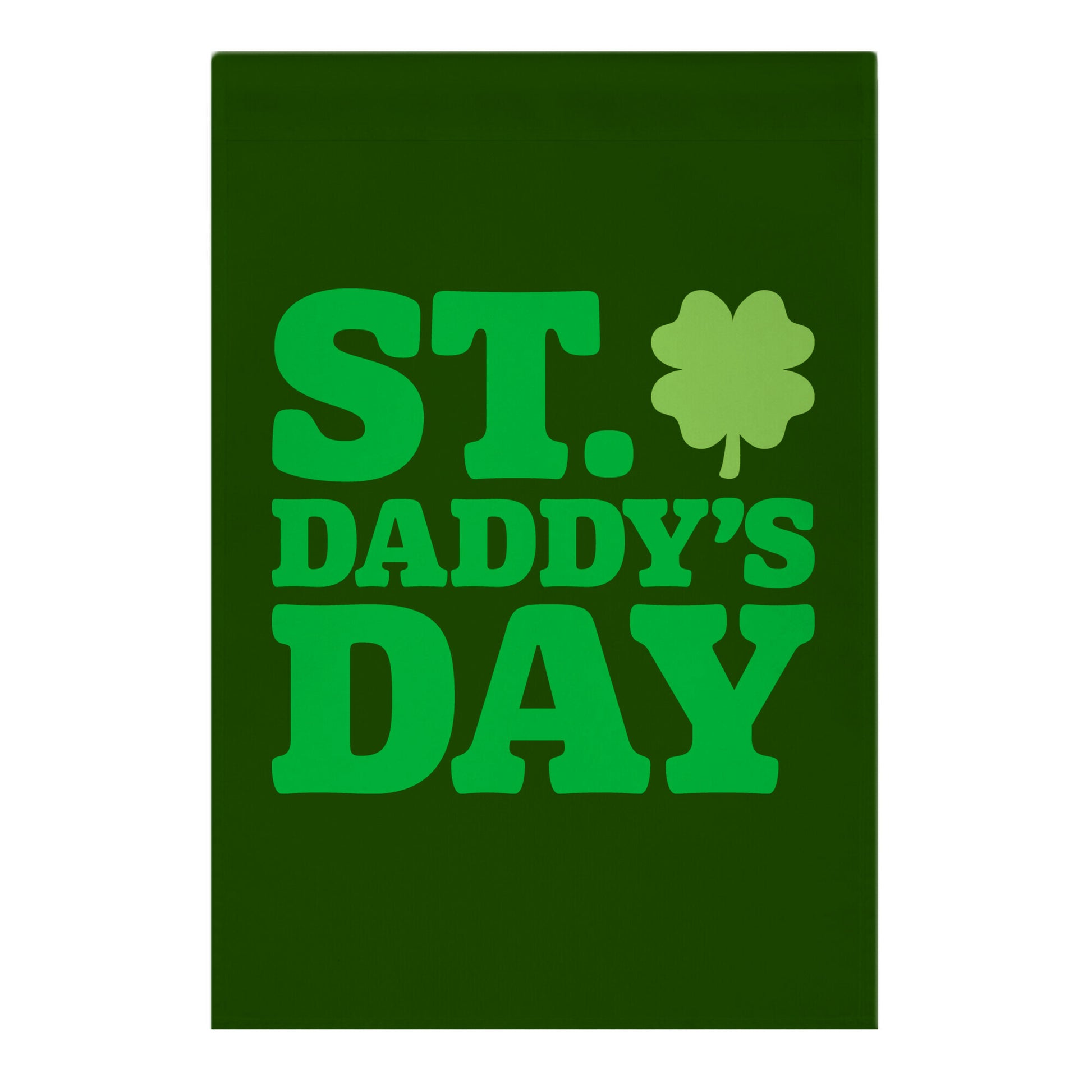 St. Daddy's Day White Print Garden Flag
