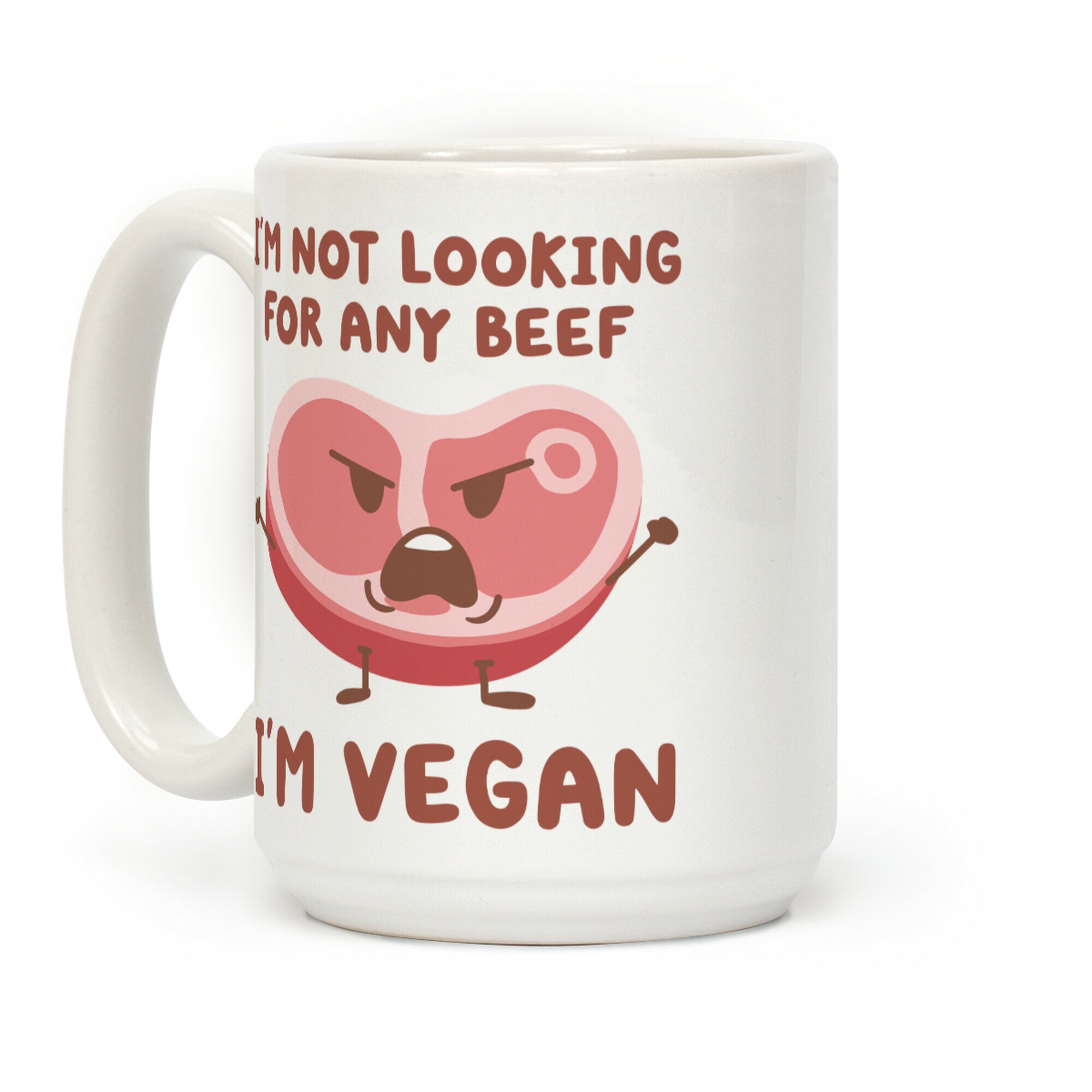 I'm Not Looking For Any Beef I'm Vegan Coffee Mug