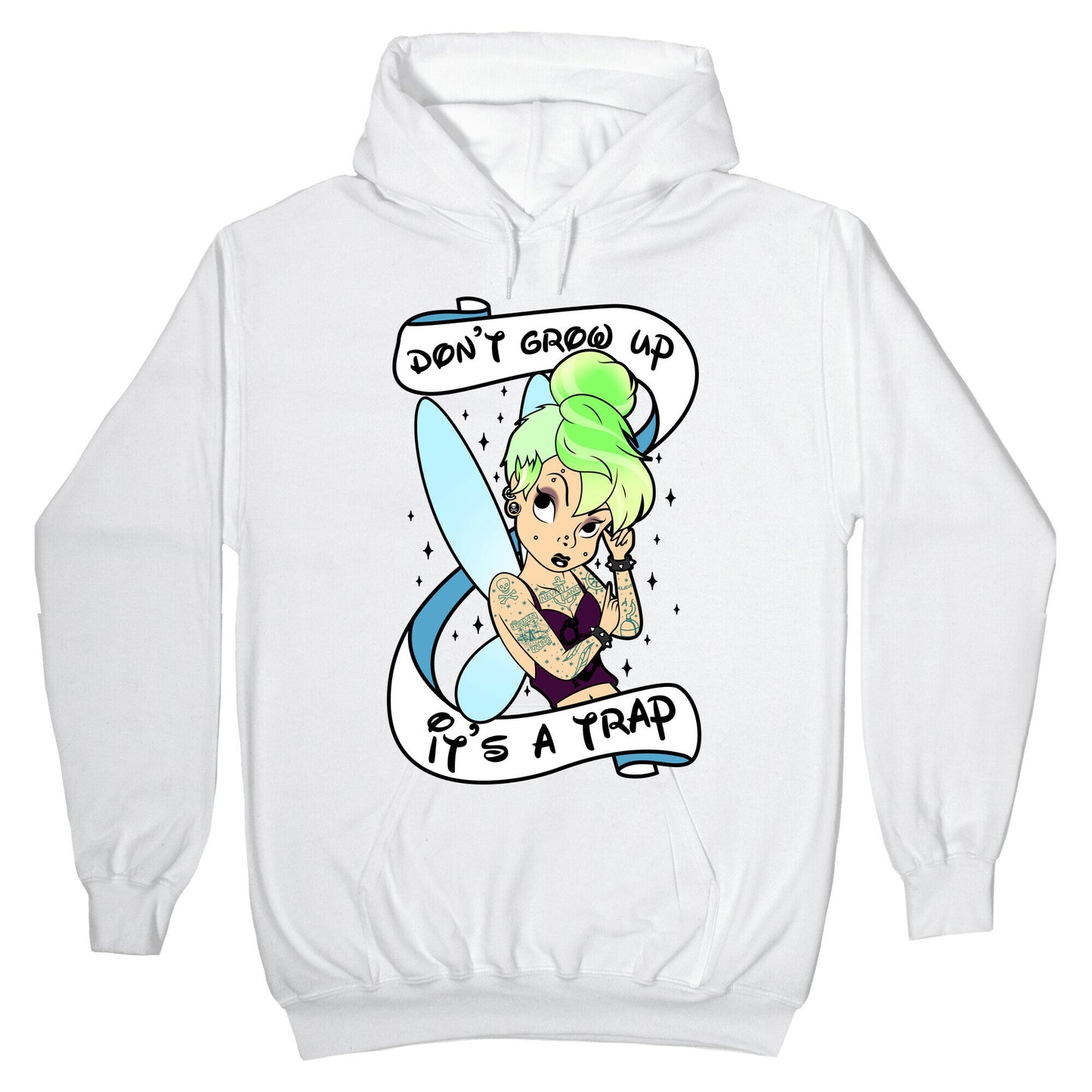 Punk Tinkerbell (Don't Grow Up It's A Trap) Hoodie