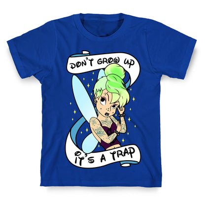 Punk Tinkerbell (Don't Grow Up It's A Trap) T-Shirt