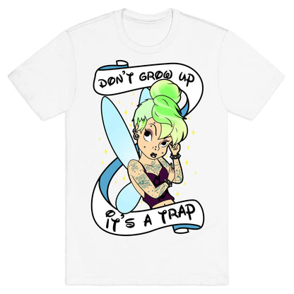 Punk Tinkerbell (Don't Grow Up It's A Trap) T-Shirt