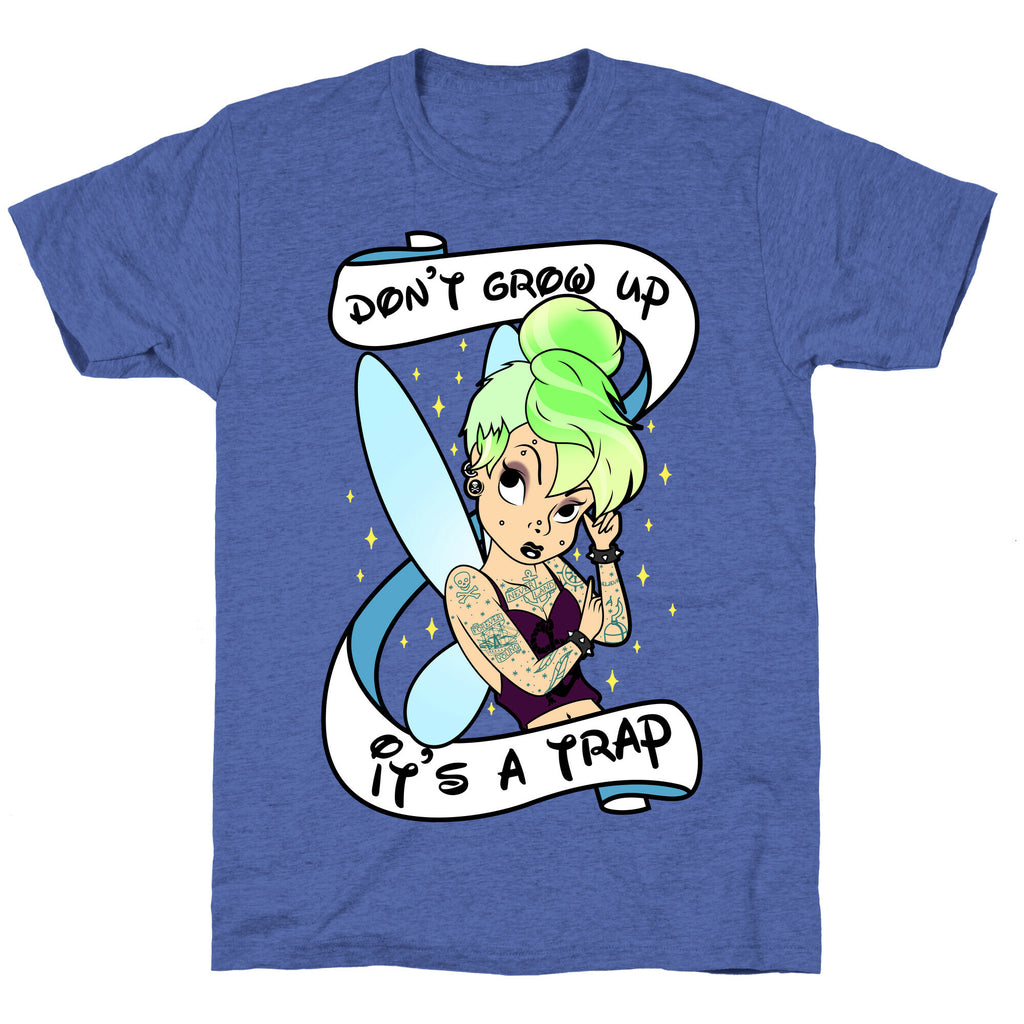 Punk Tinkerbell (Don't Grow Up It's A Trap) Unisex Triblend Tee