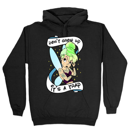 Punk Tinkerbell (Don't Grow Up It's A Trap) Hoodie