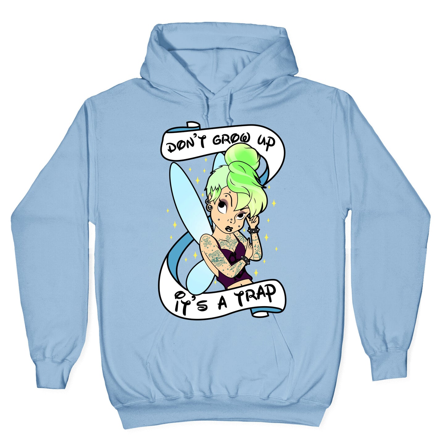 Punk Tinkerbell (Don't Grow Up It's A Trap) Hoodie