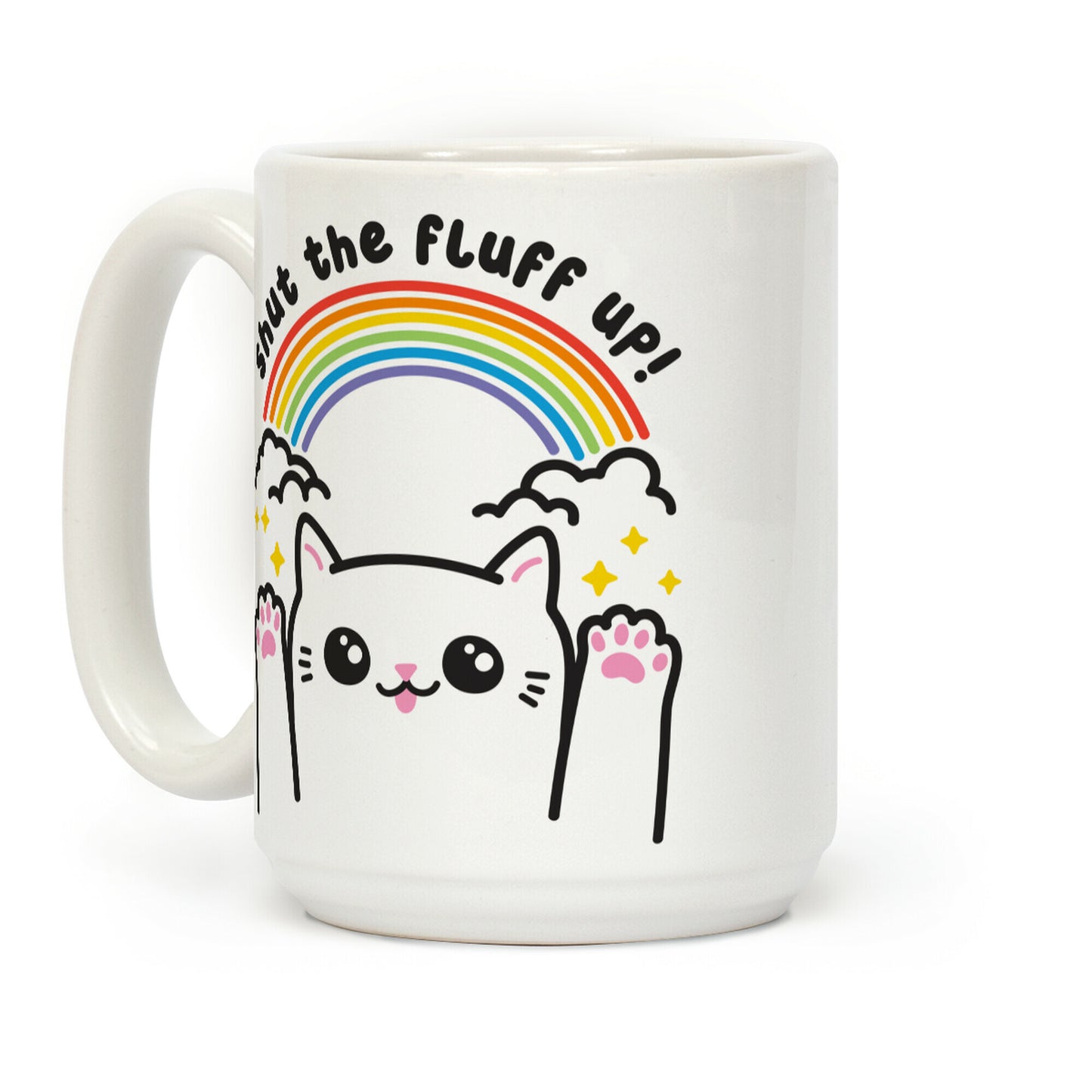 Shut The Fluff Up! Cat Coffee Mug