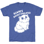 Always Overstimulated Cat Unisex Triblend Tee
