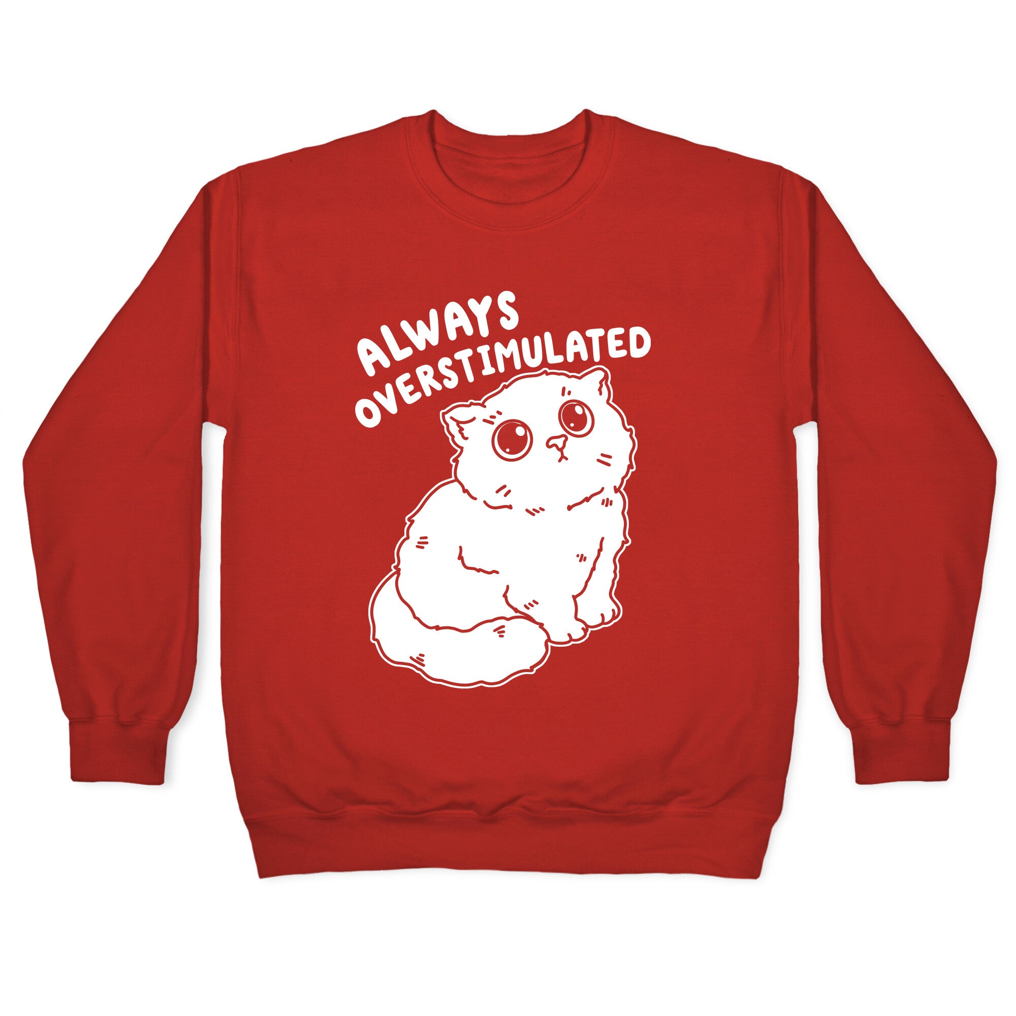 Always Overstimulated Cat Crewneck Sweatshirt