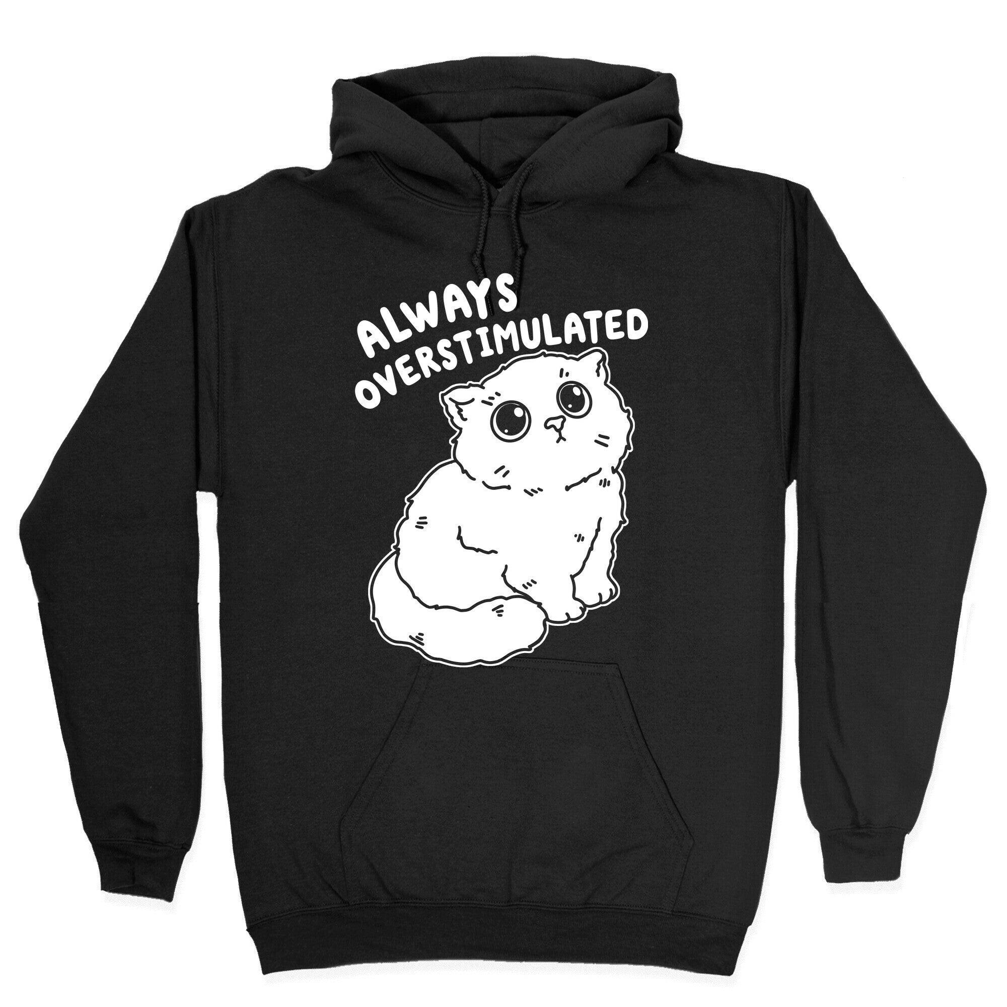 Always Overstimulated Cat Hoodie