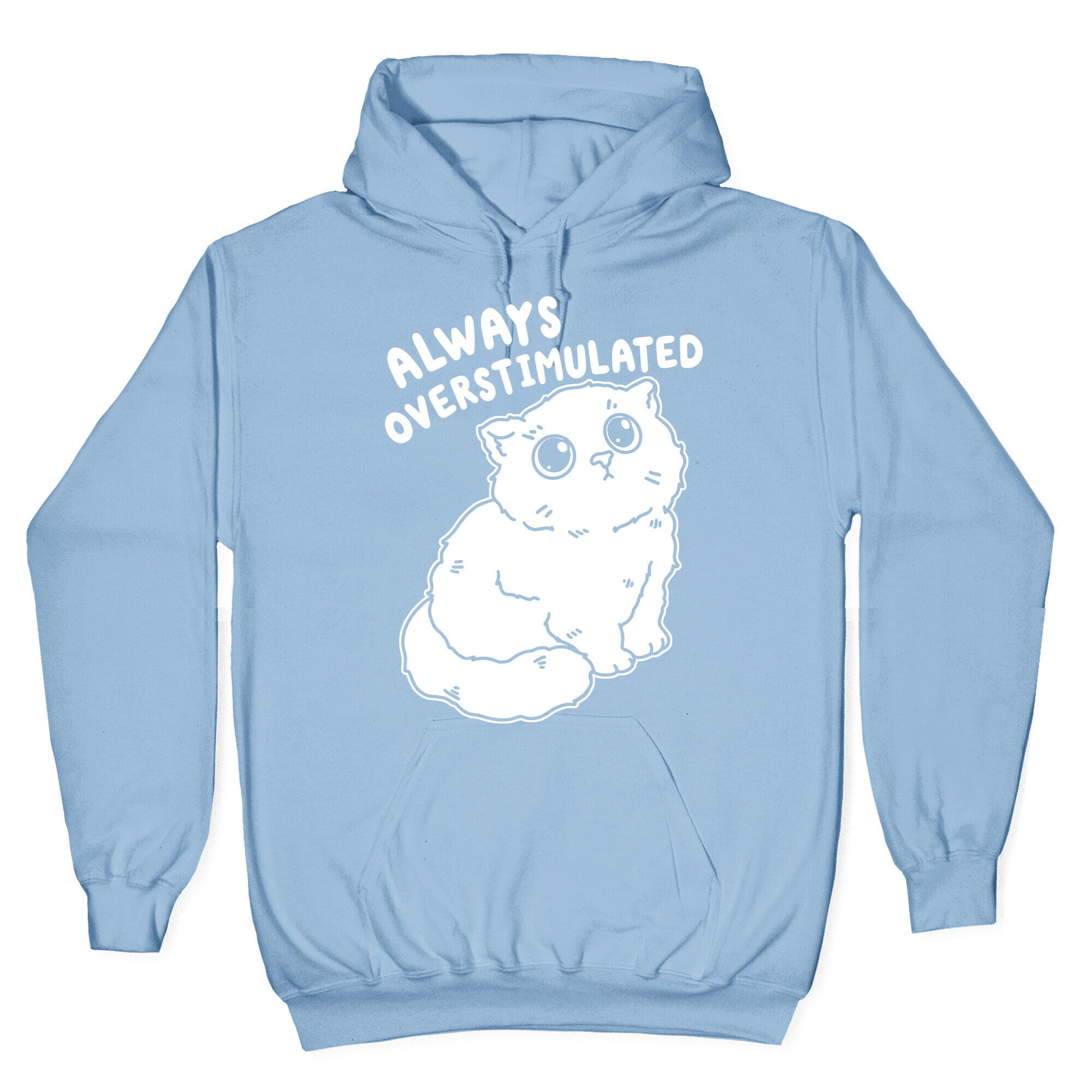 Always Overstimulated Cat Hoodie