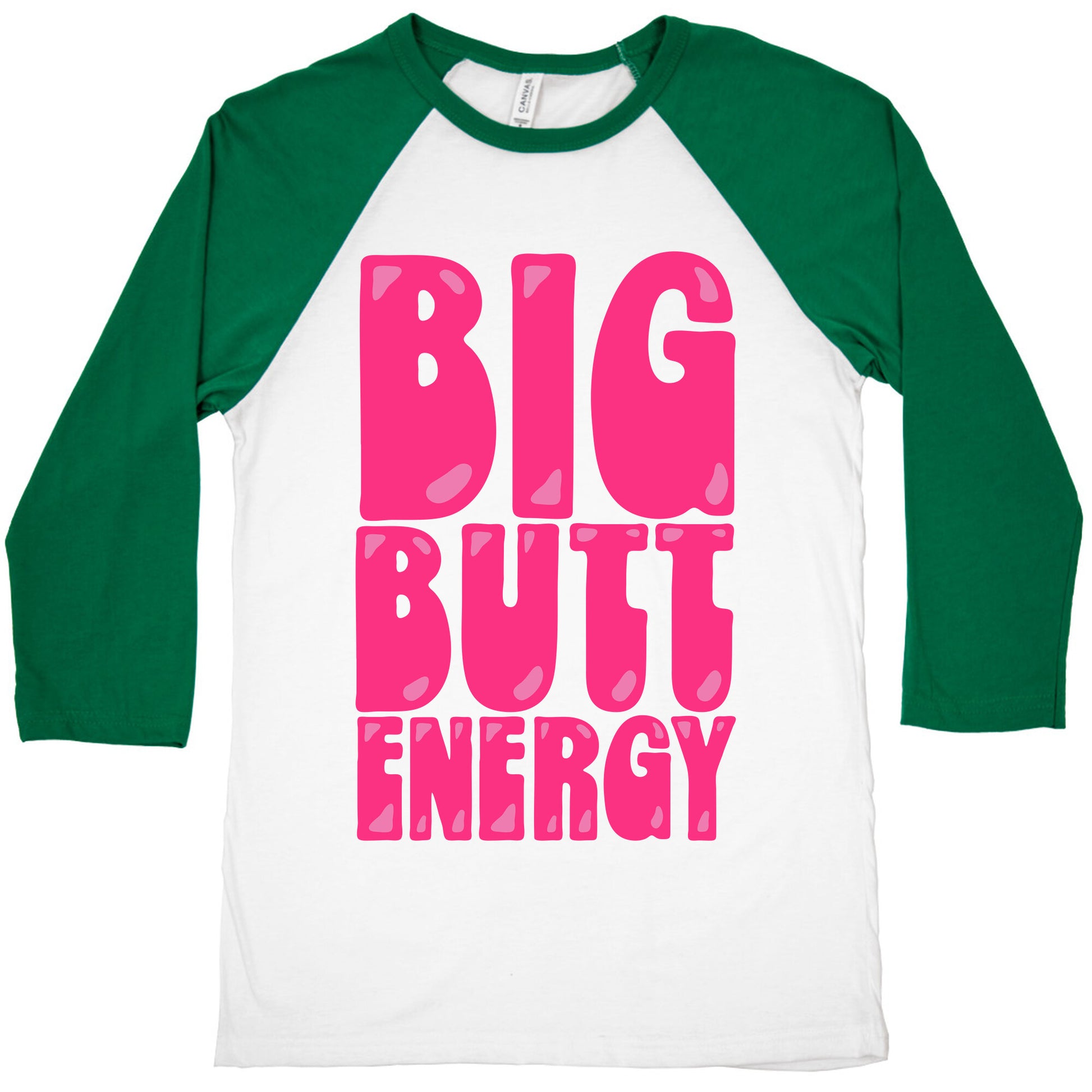 Big Butt Energy Baseball Tee