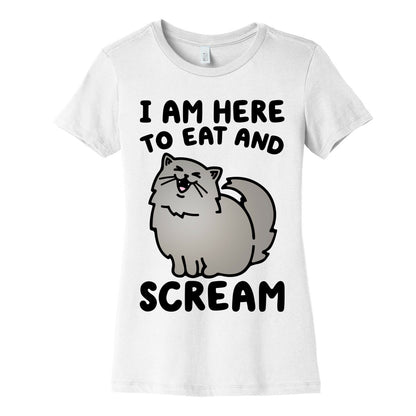 I Am Here To Eat and Scream Women's Cotton Tee
