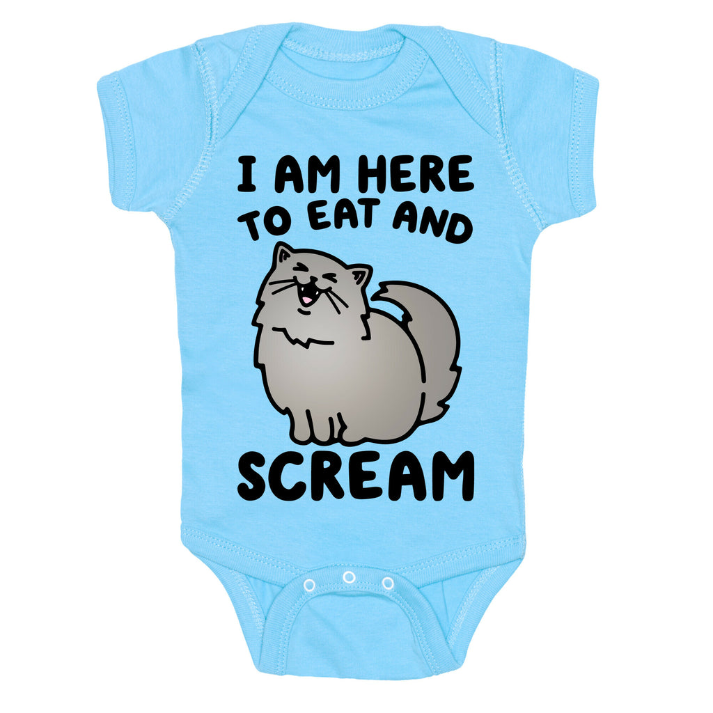 I Am Here To Eat and Scream Baby One Piece