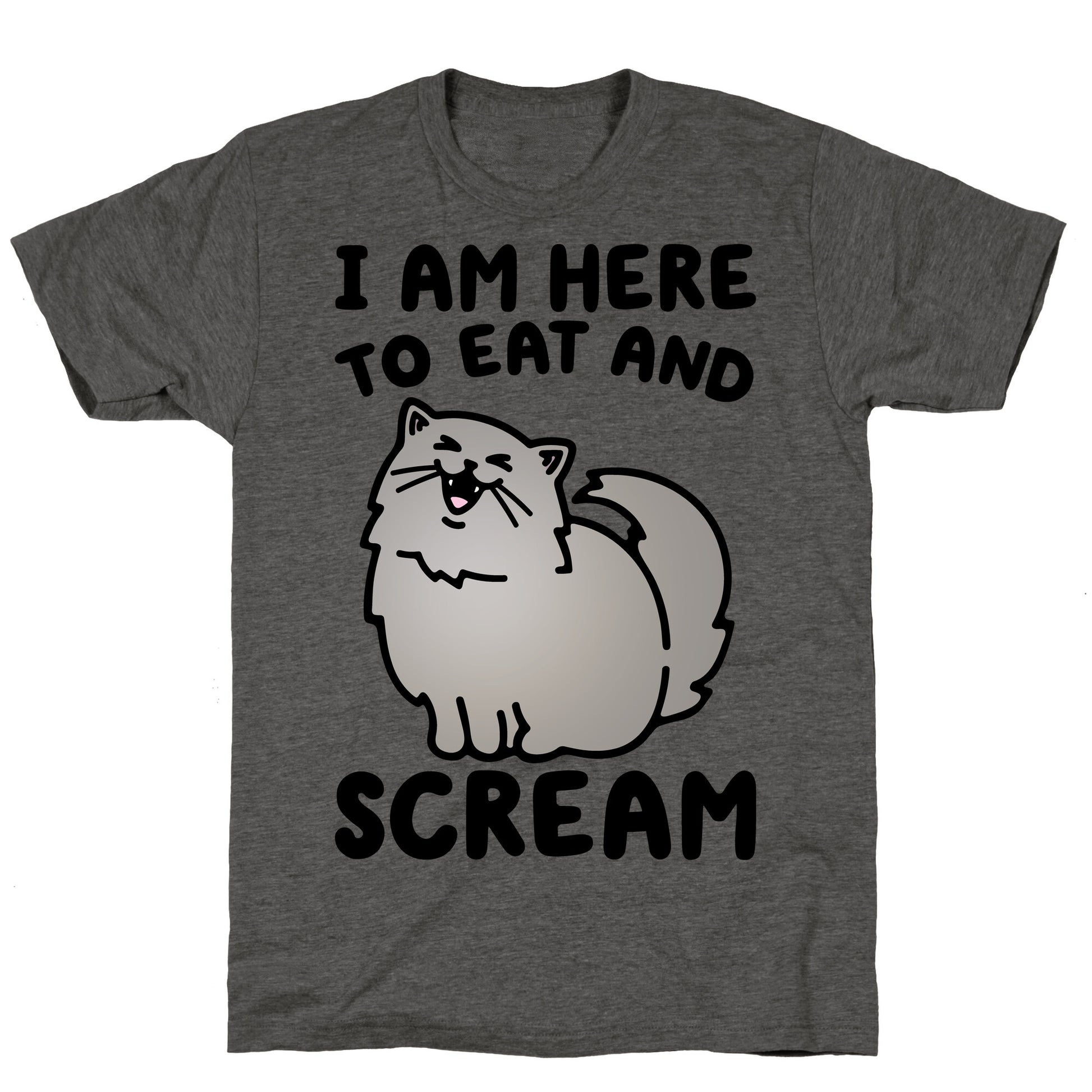 I Am Here To Eat and Scream Unisex Triblend Tee