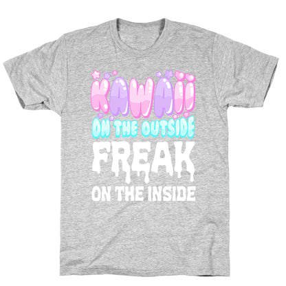 Kawaii On the Outside, Freak on the Inside T-Shirt