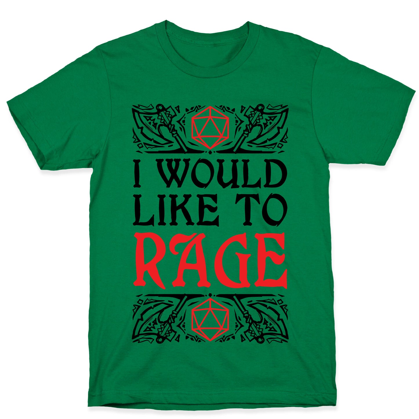 I Would Like To RAGE T-Shirt