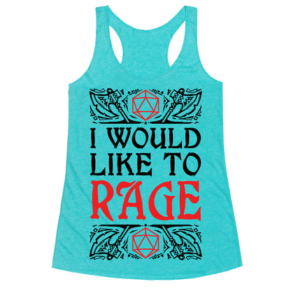 I Would Like To RAGE Racerback Tank