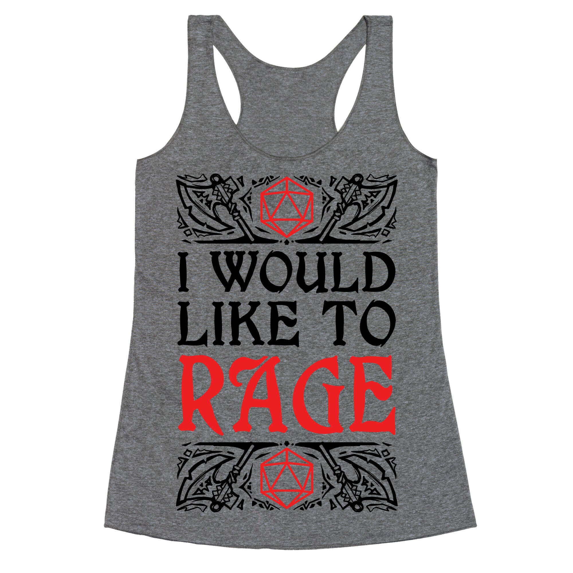 I Would Like To RAGE Racerback Tank