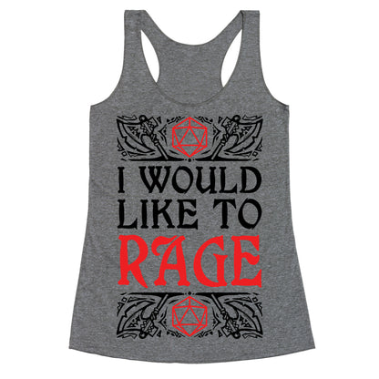 I Would Like To RAGE Racerback Tank