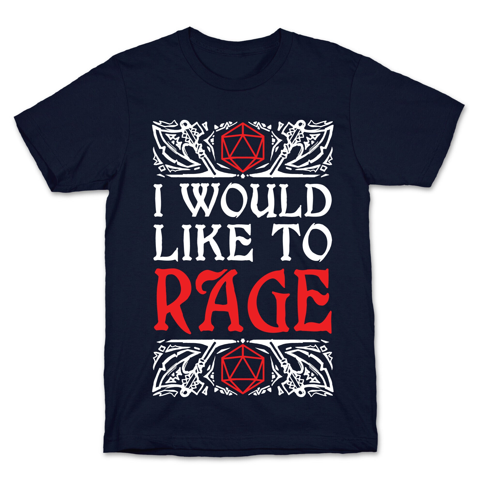 I Would Like To RAGE T-Shirt