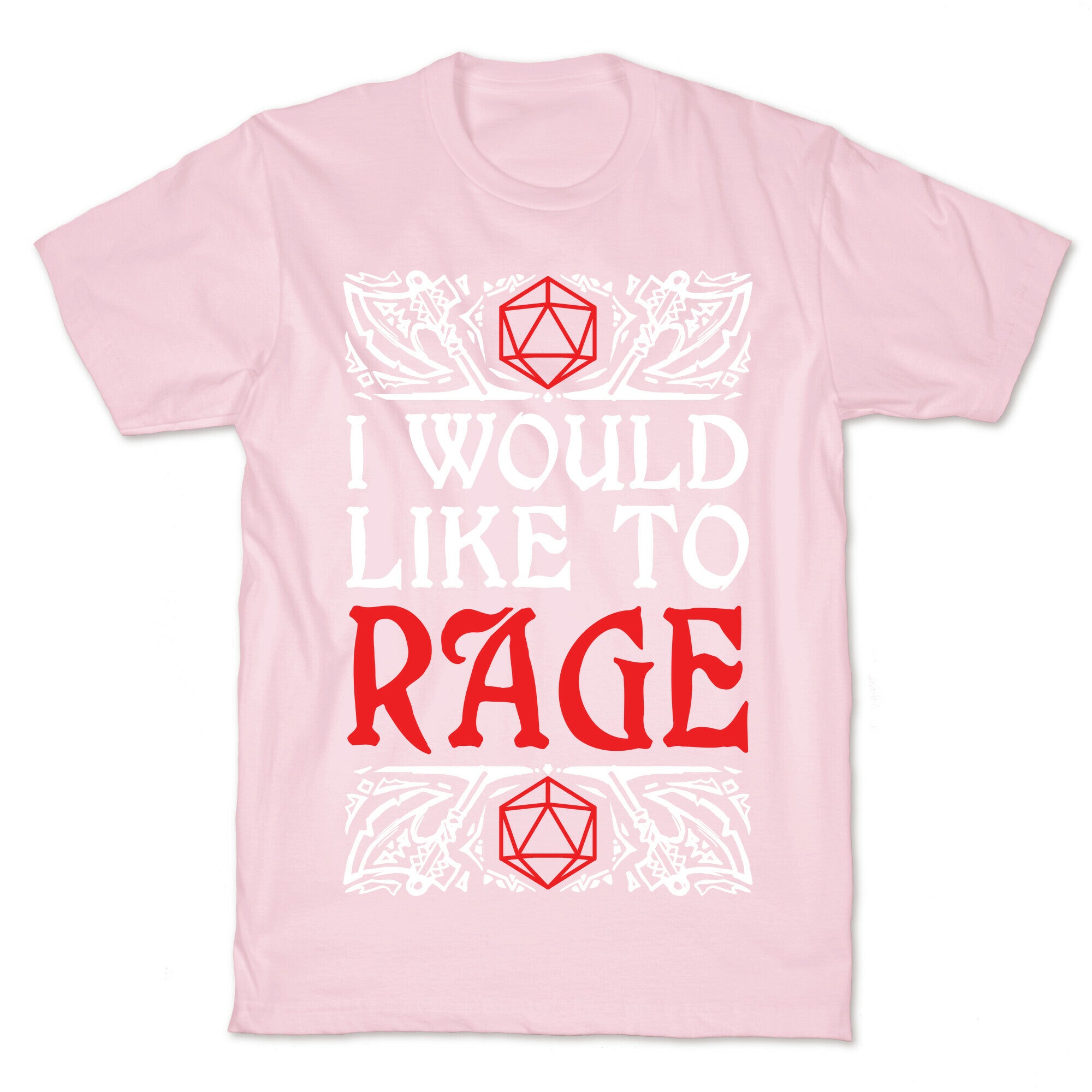I Would Like To RAGE T-Shirt