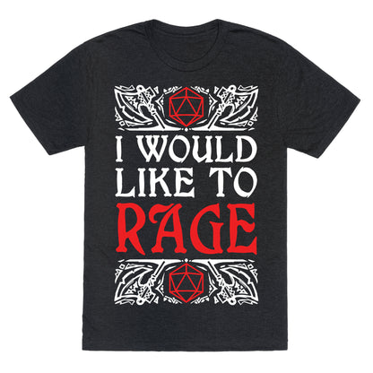 I Would Like To RAGE Unisex Triblend Tee